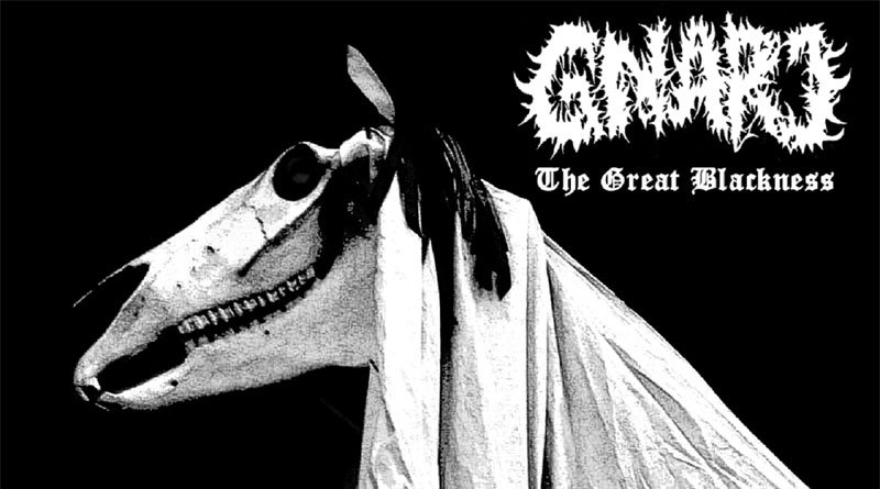 Gnarl ‘The Great Blackness’