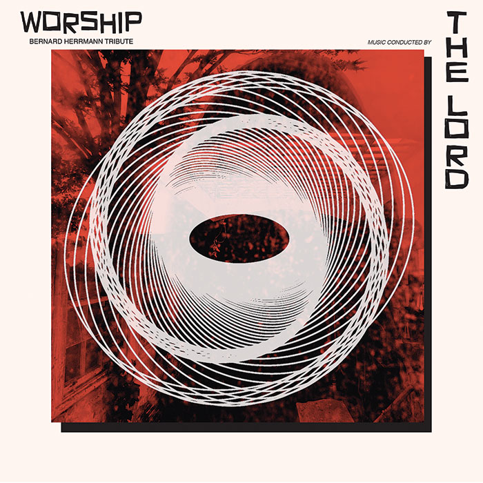 The Lord ‘Worship: Bernard Herrmann Tribute’ Artwork