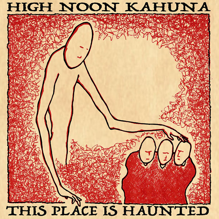 High Noon Kahuna 'This Place Is Haunted' Artwork