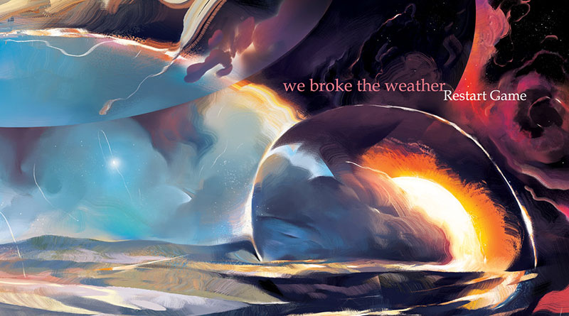 we broke the weather 'Restart Game' Artwork