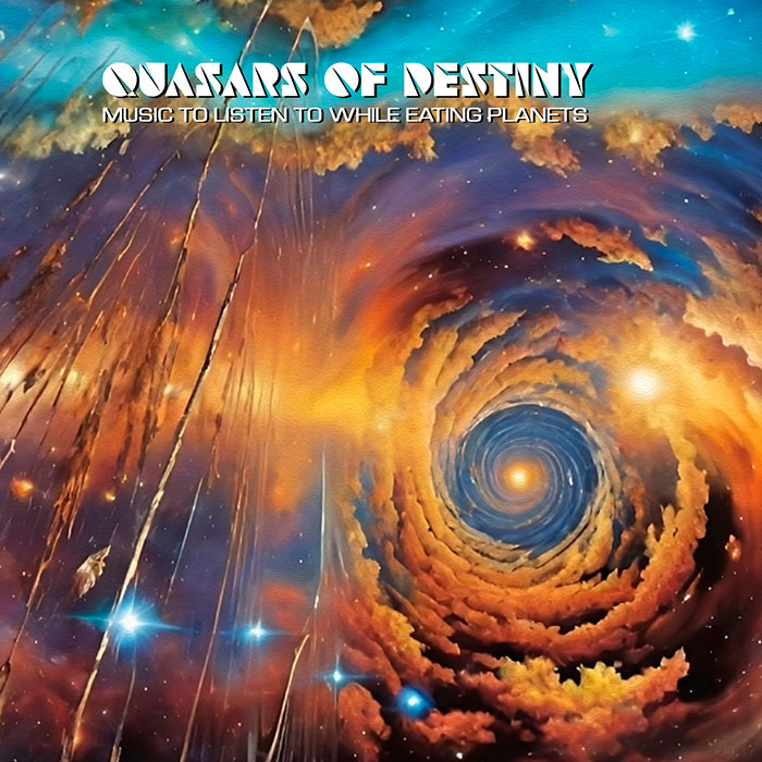 Quasars Of Destiny'Music To Listen To While Eating Planets' Artwork