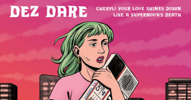 Dez Dare 'CHERYL! Your Love Shines Down Like A Supernova's Death' Artwork