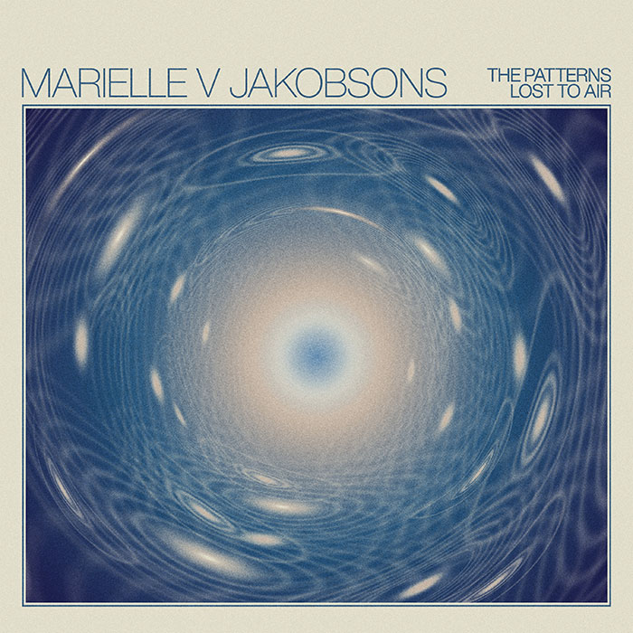 Marielle V Jakobsons'The Patterns Lost To Air' Artwork