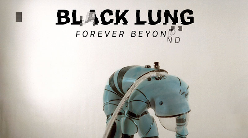 Review: Black Lung ‘Forever Beyond’
