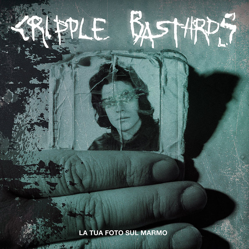 Cripple Bastards'La Tua Foto Sul Marmo' Artwork
