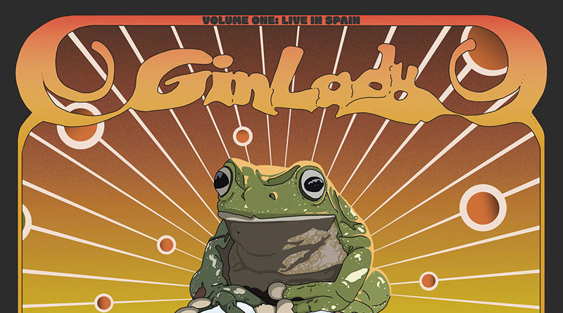 Review: Gin Lady ‘Toads And Diamonds Volume One: Live In Spain’ Review: Gin Lady ‘Toads And Diamonds Volume One: Live In Spain’