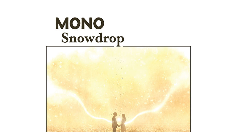 Review: MONO ‘Snowdrop’ Review: MONO ‘Snowdrop’