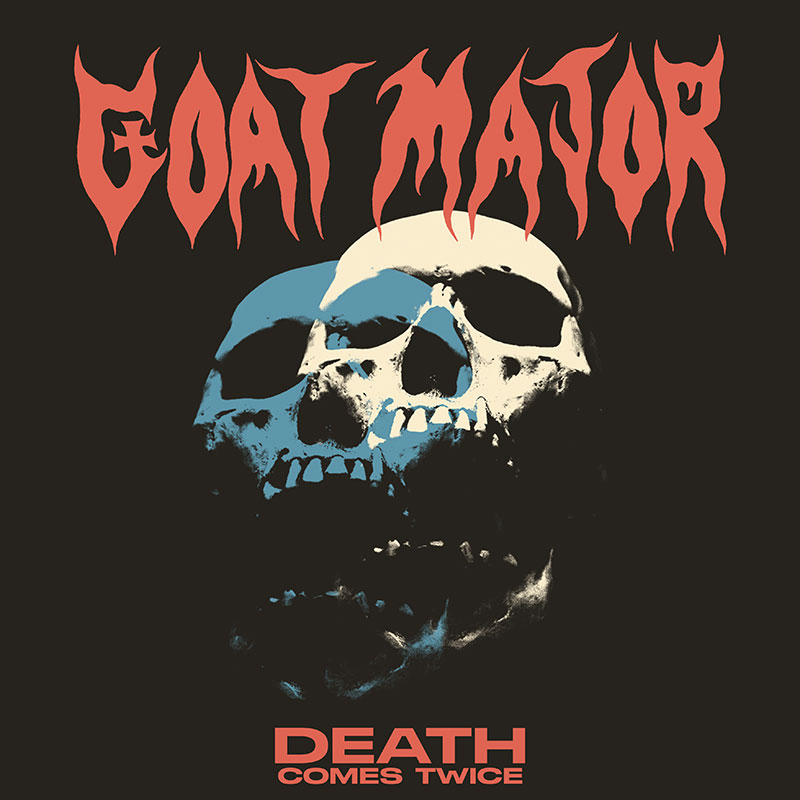 Goat Major'Death Comes Twice' Artwork