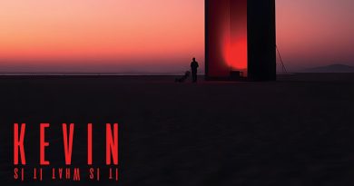 Review: Kevin ‘It Is What It Is’ Review: Kevin ‘It Is What It Is’