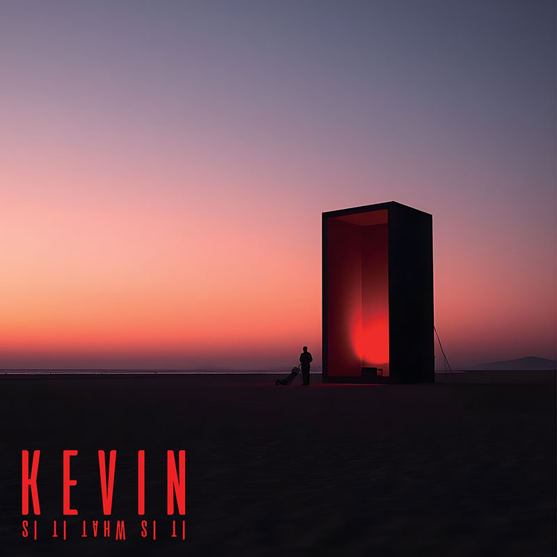Kevin'It Is What It Is' Artwork
