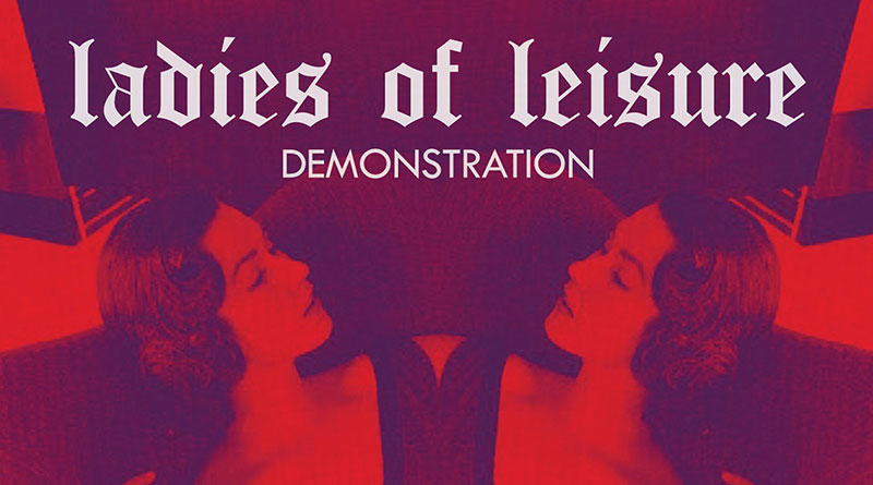 Ladies Of Leisure 'Demonstration' Artwork