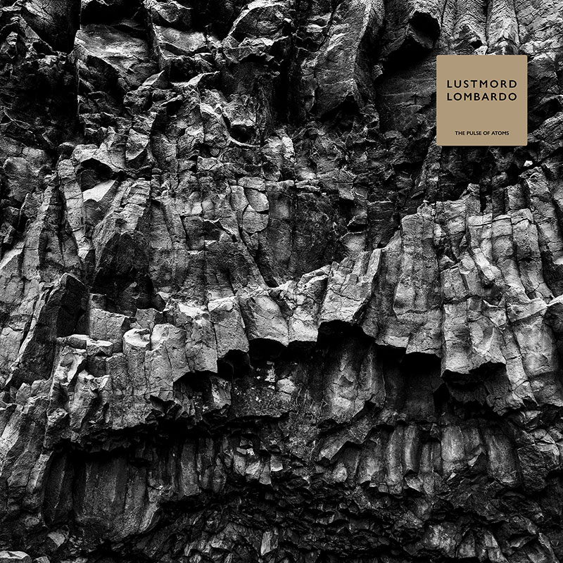 Lustmord Lombardo ‘The Pulse Of Atoms’ Artwork