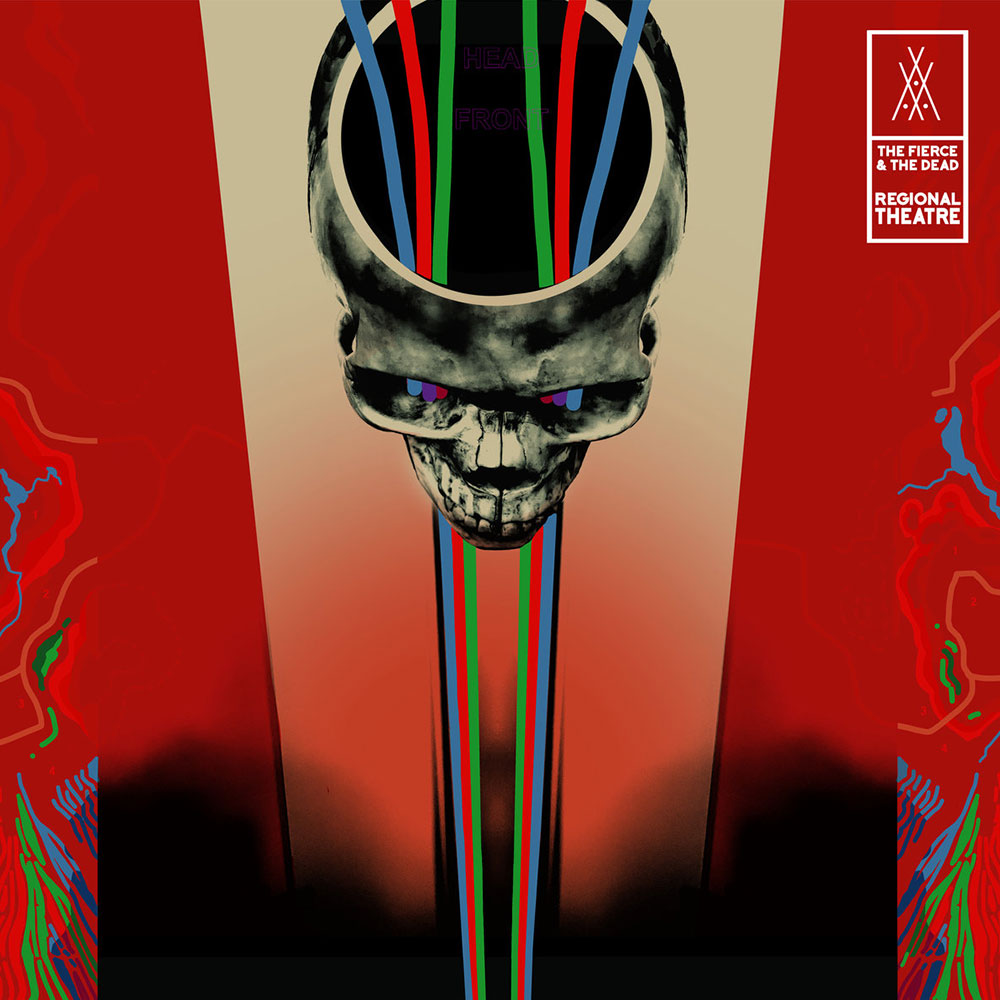 The Fierce And The Dead ‘Regional Theatre’ Artwork